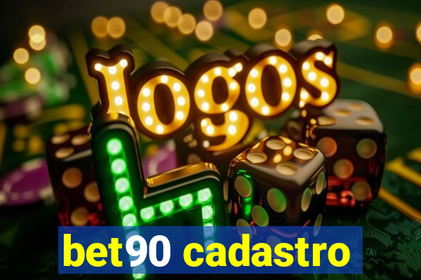 bet90 cadastro