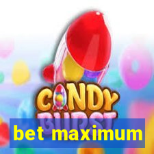 bet maximum