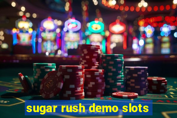 sugar rush demo slots