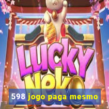 598 jogo paga mesmo