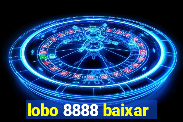 lobo 8888 baixar