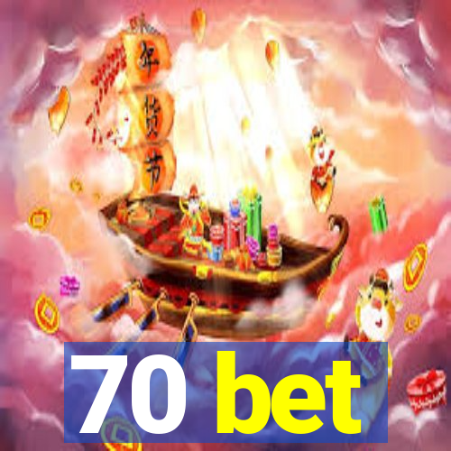 70 bet