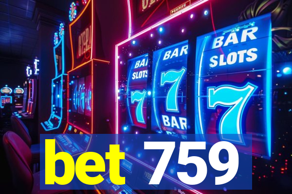 bet 759