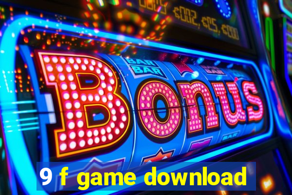 9 f game download