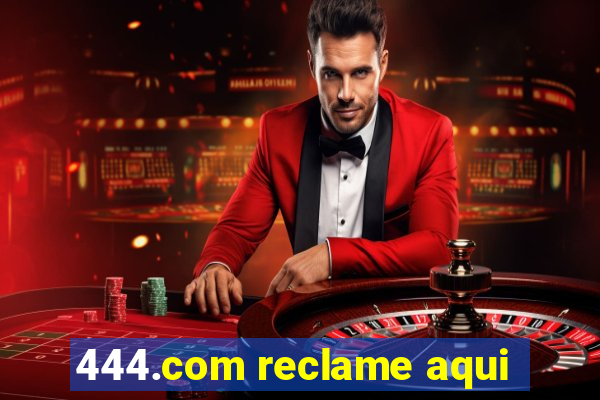 444.com reclame aqui