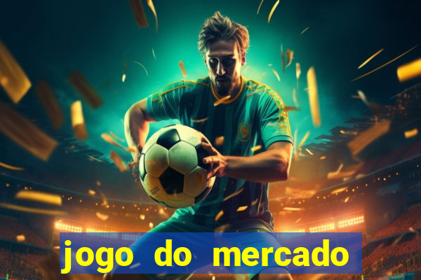 jogo do mercado dinheiro infinito