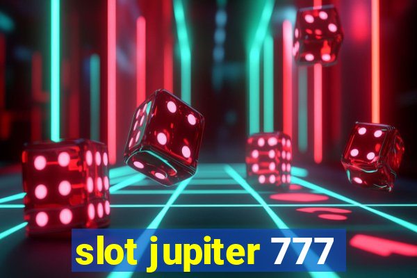 slot jupiter 777