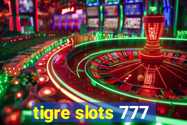 tigre slots 777