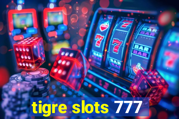 tigre slots 777