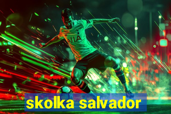 skolka salvador