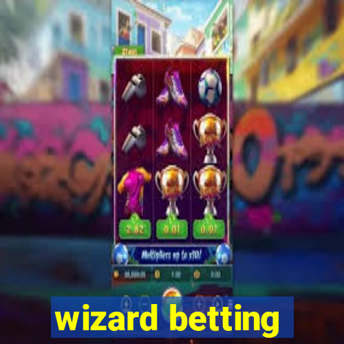 wizard betting