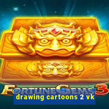 drawing cartoons 2 vk