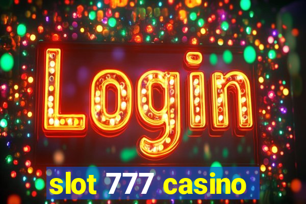 slot 777 casino