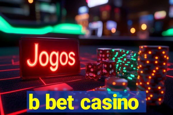 b bet casino