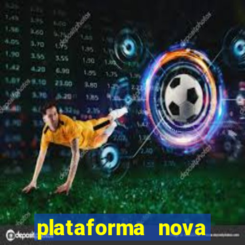 plataforma nova pagando cassino