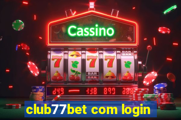 club77bet com login