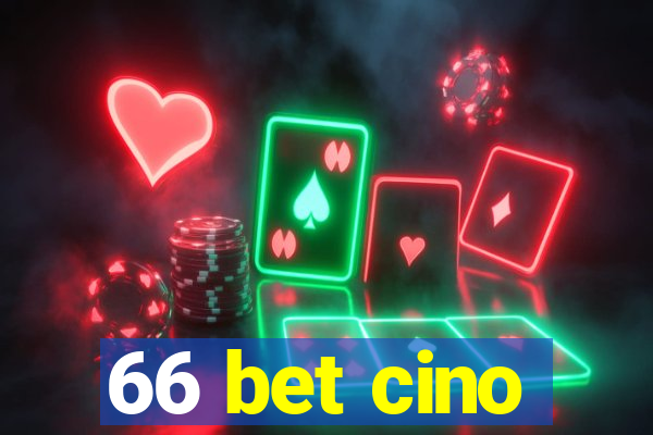 66 bet cino