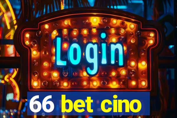 66 bet cino