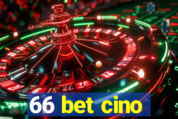 66 bet cino