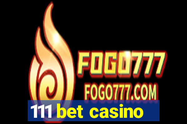 111 bet casino