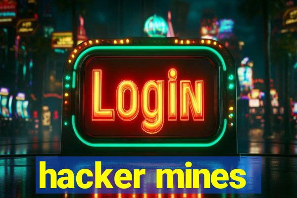 hacker mines