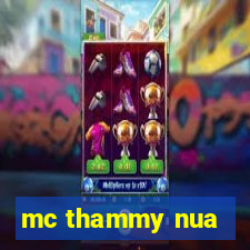 mc thammy nua