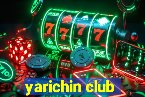 yarichin club