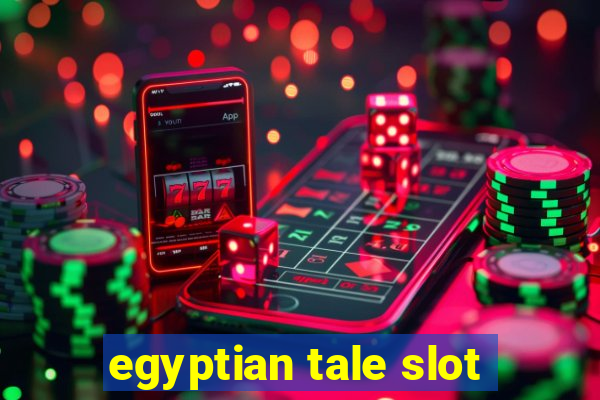 egyptian tale slot