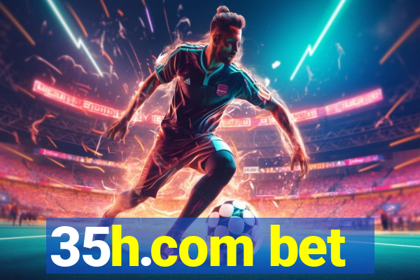 35h.com bet