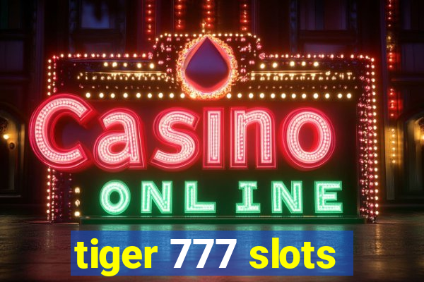 tiger 777 slots