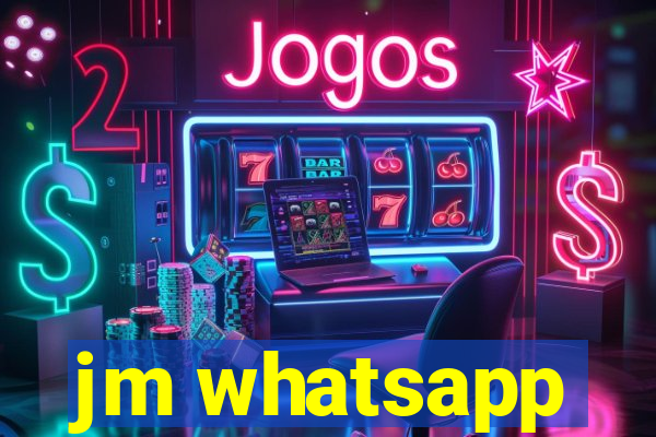 jm whatsapp