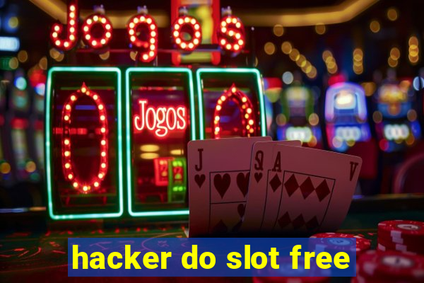 hacker do slot free