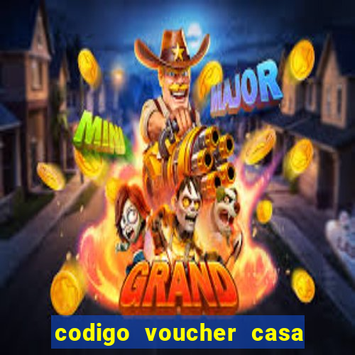 codigo voucher casa de apostas