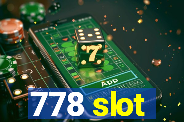 778 slot