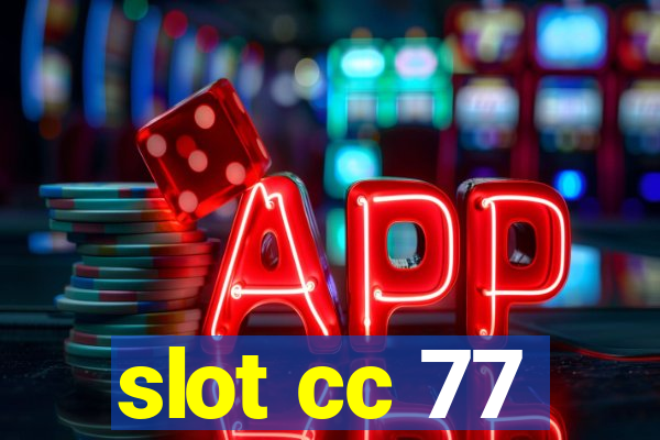 slot cc 77