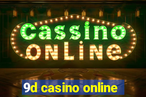 9d casino online