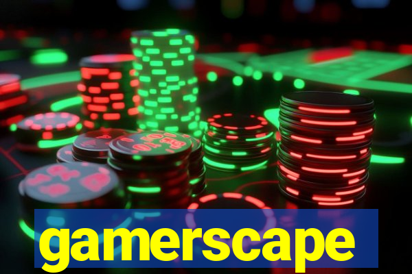 gamerscape