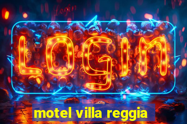 motel villa reggia