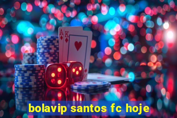 bolavip santos fc hoje