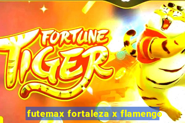 futemax fortaleza x flamengo