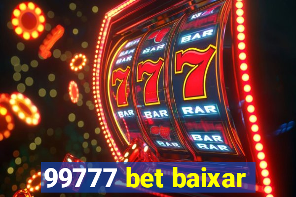 99777 bet baixar