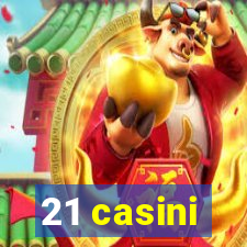 21 casini