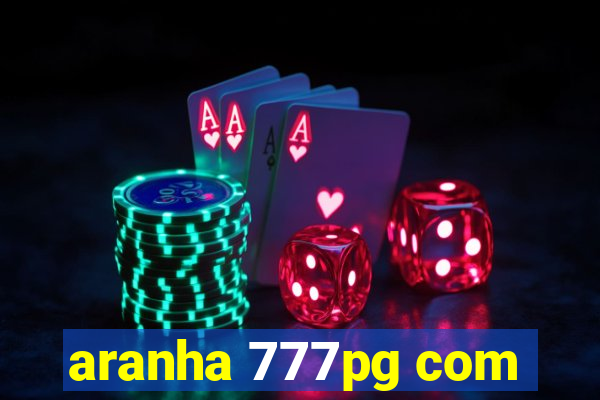 aranha 777pg com