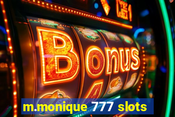 m.monique 777 slots