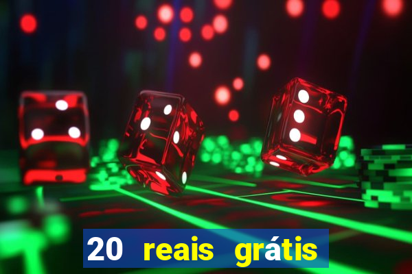 20 reais grátis para apostar