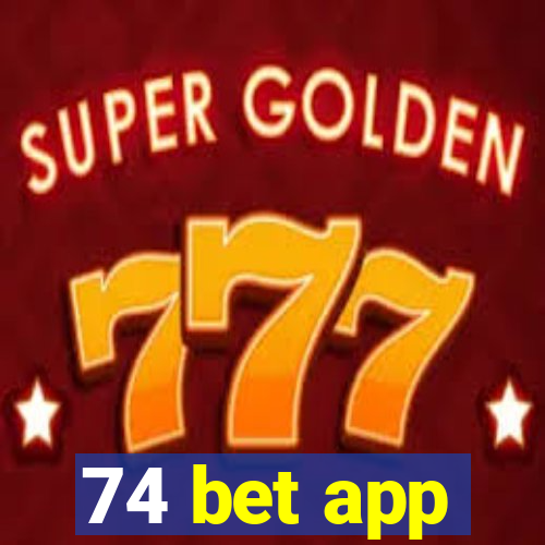 74 bet app