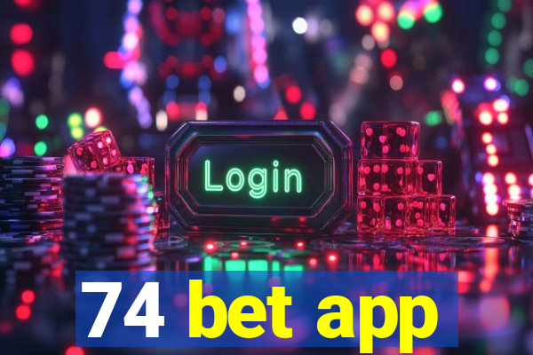 74 bet app