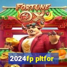 2024fp pltfor