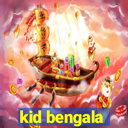 kid bengala