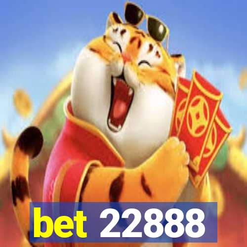 bet 22888